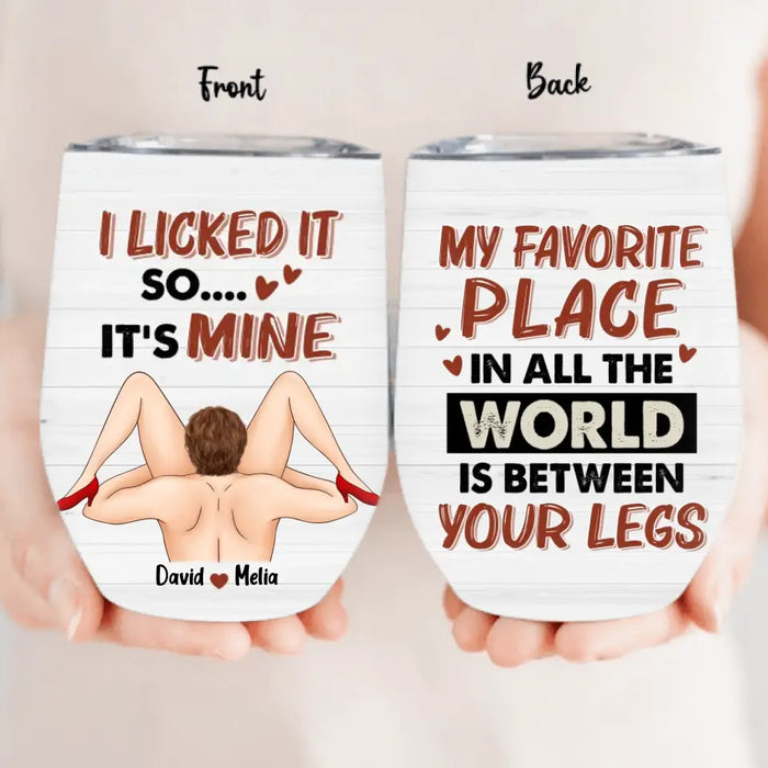 Custom Personalized Couple Wine Tumbler - Gift For Him/Her - I licked It So It's Mine