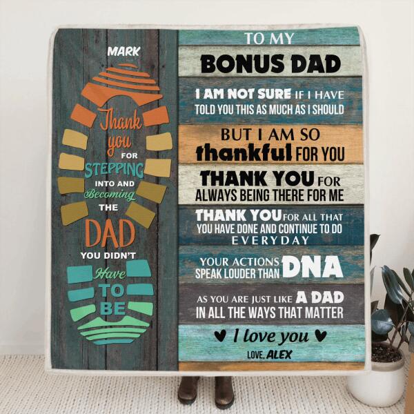 Custom Personalized Father's Day Blanket - Best Gift For Father's Day - Gift From Son/Daughter to Bonus Dad - Your actions speak louder than DNA - 807MSB