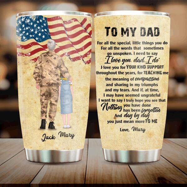 Personalized Soldier Tumbler - Gift For Father From Son/Daughter - I Love You For Your Kind Support  - DISY8N