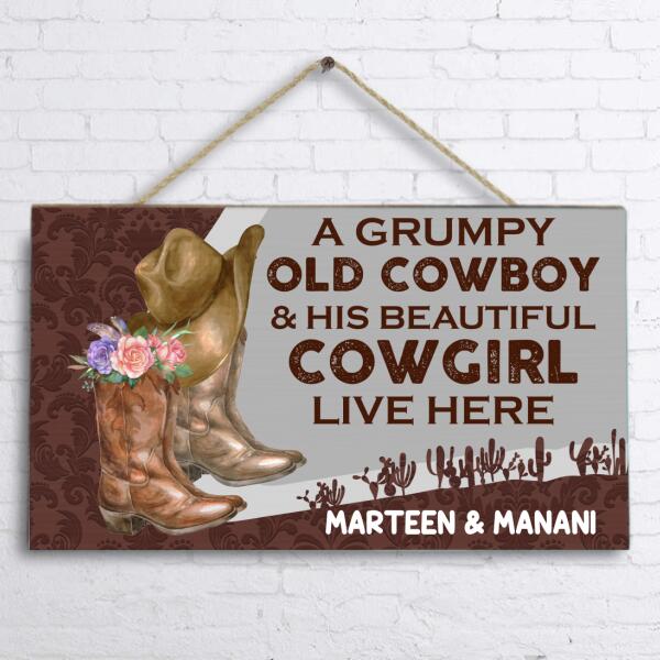 Personalized Door Sign - Best Gift Idea For Decoration For Couple - Gift For Father's Day - A Grumpy Old Cowboy & His Beautiful Cowgirl Live Here