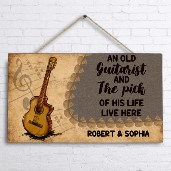 Personalized Door Sign - Best Gift Idea For Wall Art Decoration - An Old Guitarist And The Pick Of His Life Live Here