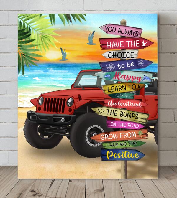 Custom Personalized Offroad-SUVs Canvas - Best Gift Idea For Wall Art Decoration - You Always Have The Choice To Be Happy