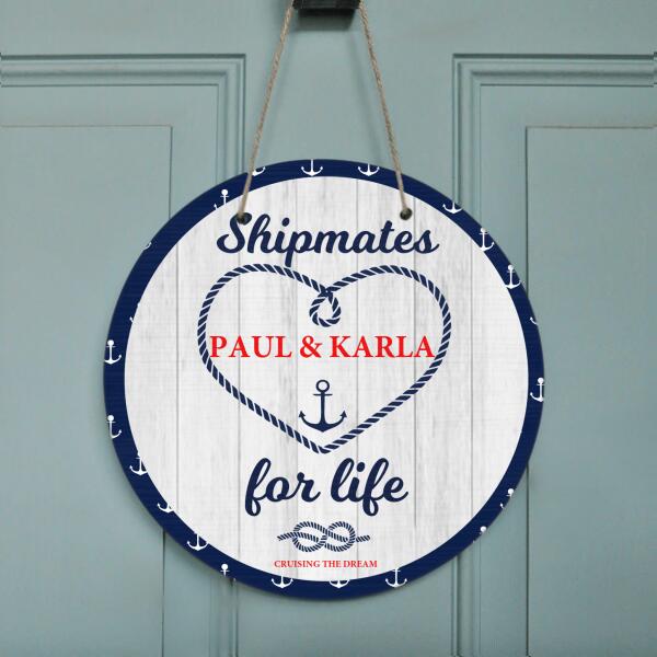 Custom Personalized Shipmates Door Sign - Best Gift For Family/Couple - Shipmates For Life - 5GHCIP