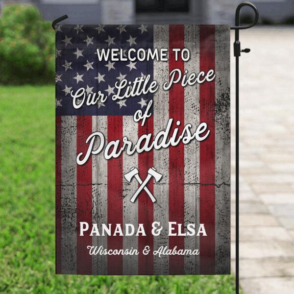 Custom Personalized Garden Flag - Best Idea For Couple - Welcome To Our Little Piece Of Paradise