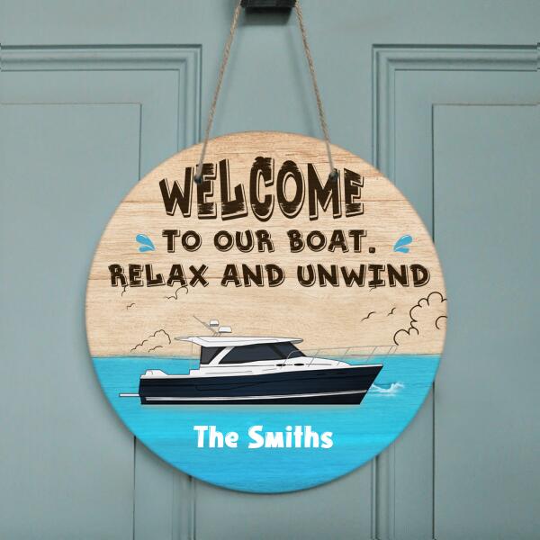 Personalized Boating Door Sign - Welcome To Our Boat Relax And Unwind