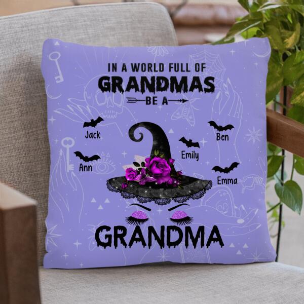 Personalized Grandma Witch Pillow Cover - In A World Full Of Grandmas Be a