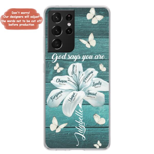 Custom Personalized Phone Case - Gods Says You Are - Case For Iphone Samsung - BR9N4C