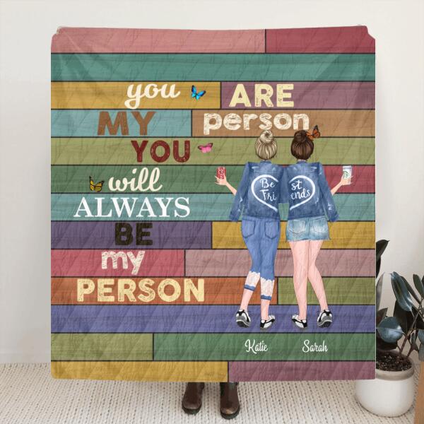 Custom Personalized Quilt/Fleece Blanket - 2 Best Friends/Sisters With Drinks - Best Gift For Friends/Sisters - You are my person - R53UQY