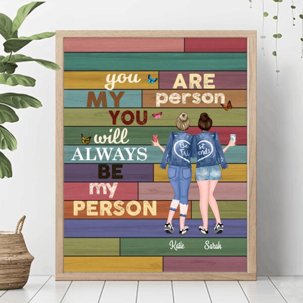 Custom Personalized Best Friends/Sisters Poster - Best Gift For Friends/Sisters - You are my person - R53UQY