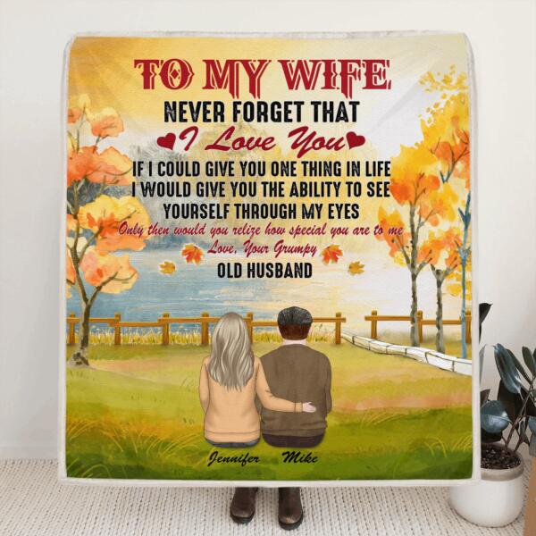 Custom Personalized To My Wife Quilt/Fleece Blanket - Best Gift For Couple/Family - Never Forget That I Love You