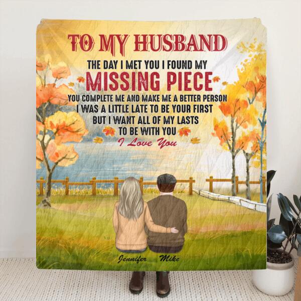 Custom Personalized To My Husband Quilt/Fleece Blanket - Best Gift For Couple/Family - The Day I Met You I Found My Missing Piece