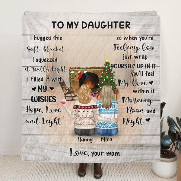 Custom Personalized To My Daughter Quilt/ Fleece Blanket - Mom And Daughter - Best Gift From Mother - You'll Feel My Love Within It Morning, Noon And Night