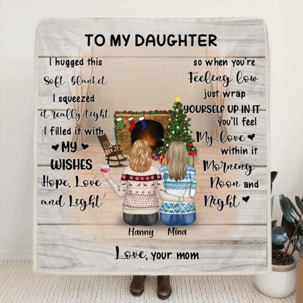 Personalized To My Daughter Quilt/Fleece Blanket - Mom And Daughter - Best Gift From Mother - You'll Feel My Love Within It Morning, Noon And Night