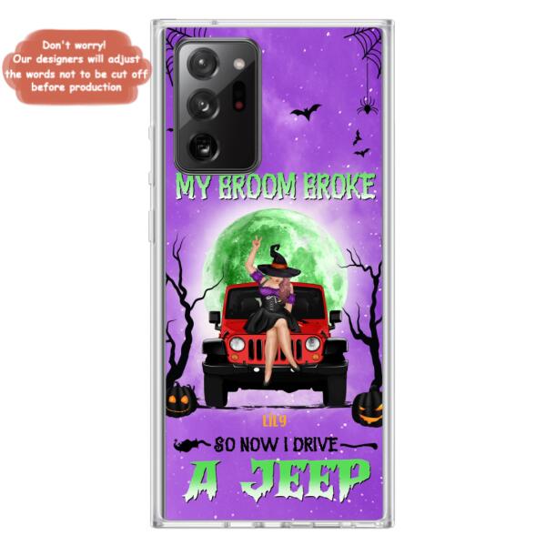 Custom Personalized Off - Road Witch Phone Case - Halloween Gift For Girl - My Broom Broke - Case For Iphone/Samsung