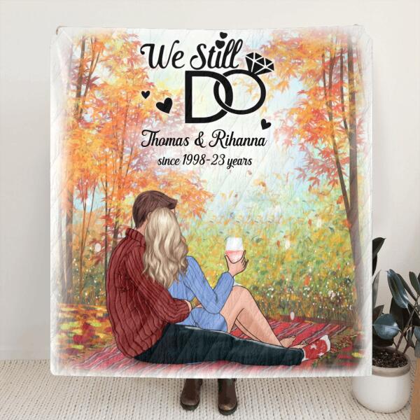 Custom Personalized Couple Quilt/ Fleece Blanket - Best Gift For Couple - We Still Do
