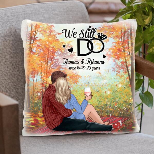 Custom Personalized Couple Pillow Cover - Best Gift For Couple - We Still Do