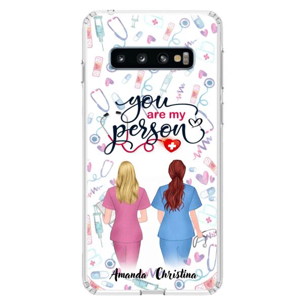 Custom Personalized Nurse Friend Phone Case - Best Gift For Friends - You're My Person - Case For iPhone And Samsung