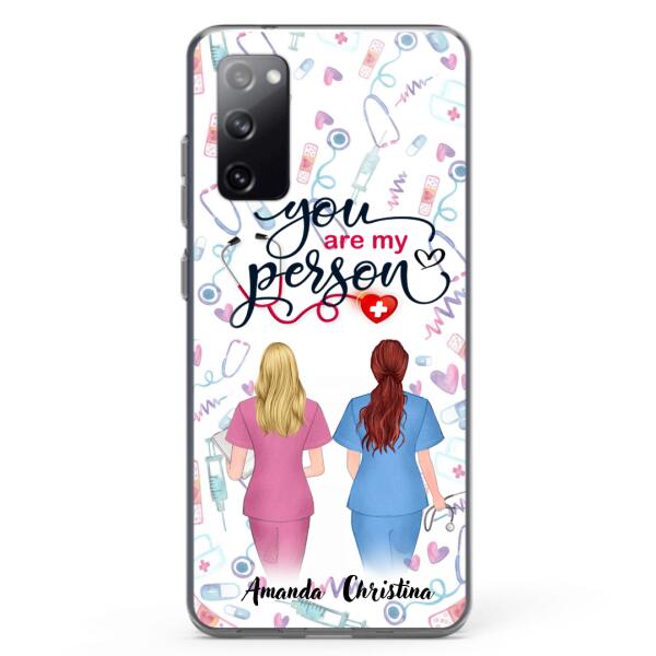 Custom Personalized Nurse Friend Phone Case - Best Gift For Friends - You're My Person - Case For iPhone And Samsung