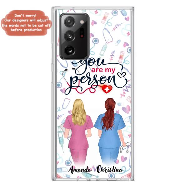 Custom Personalized Nurse Friend Phone Case - Best Gift For Friends - You're My Person - Case For iPhone And Samsung