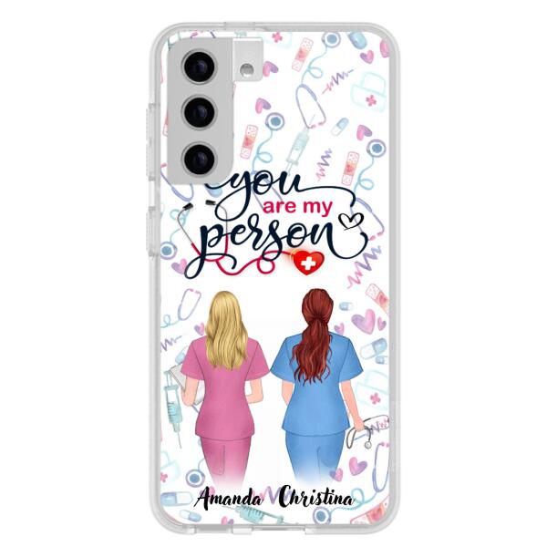 Custom Personalized Nurse Friend Phone Case - Best Gift For Friends - You're My Person - Case For iPhone And Samsung