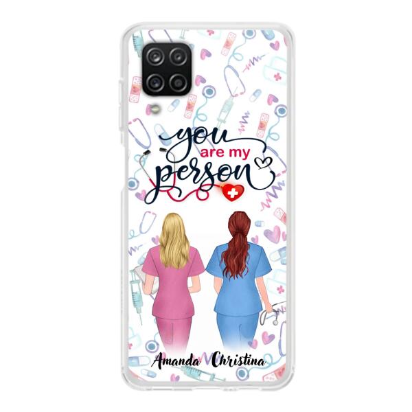 Custom Personalized Nurse Friend Phone Case - Best Gift For Friends - You're My Person - Case For iPhone And Samsung