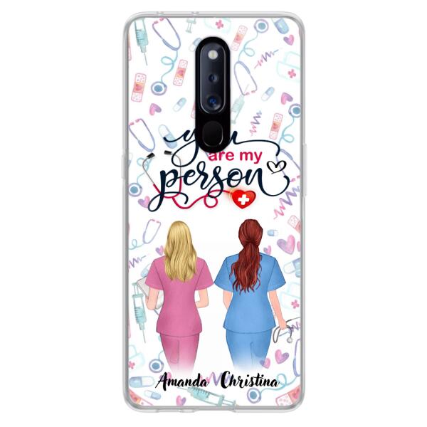 Custom Personalized Nurse Friend Phone Case - Best Gift For Friends - You're My Person - Case For Xiaomi, Oppo And Huawei