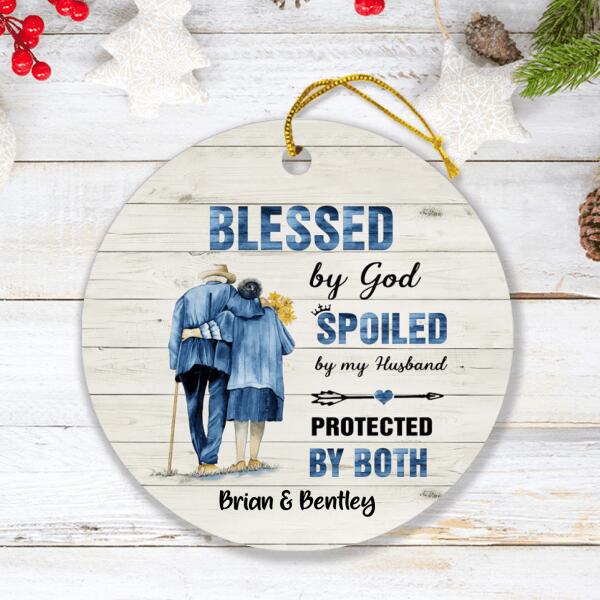 Personalized Old Couple Ornament - Best Gift Idea For Grandparents - Blessed By God, Spoiled By My Husband, Protected by Both