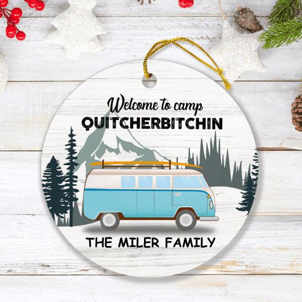 Custom Personalized Camper Ornament - Gift For Camping Lovers - Welcome to Camp Quitcherbitchin