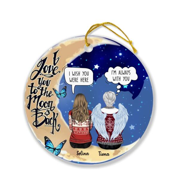 Custom Personalized Mom Loss Ornament - Best Memorial Gift Idea -I Love You To The Moon And Back