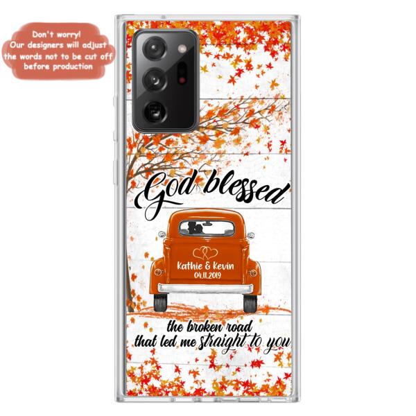 Custom Personalized Couple Phone Case - Best Gift For Couple - God Blessed The Broken Road That Led Me Straight To You - Case For Iphone And Samsung