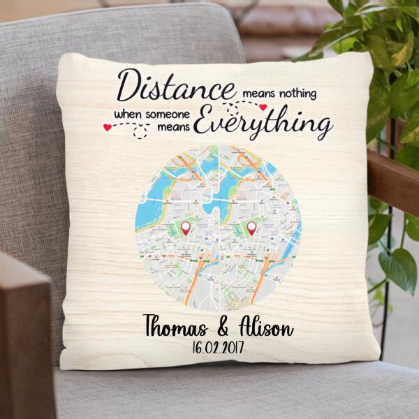 Custom Personalized Circle Map Couple Pillow Cover - Best Gift For Couple - Distance Means Nothing When Someone Means Everything