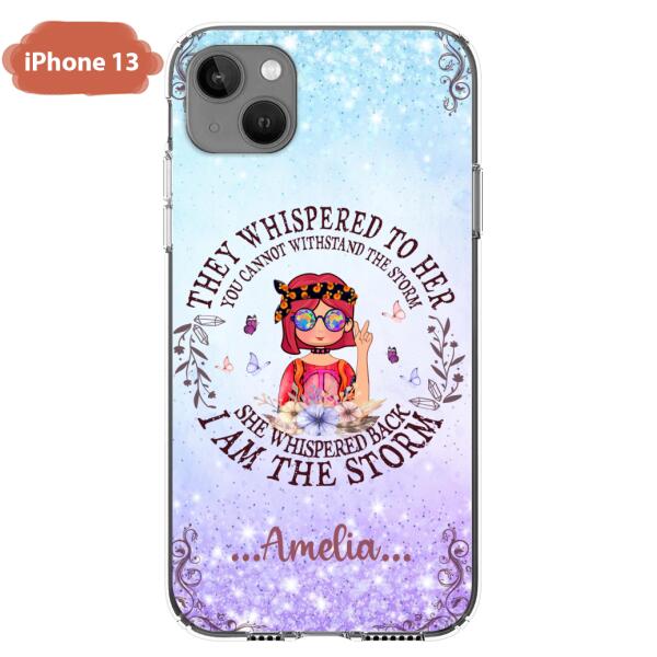 Custom Personalized Hippie Girl Phone Case - Best Gift For Hippie Girl - I Am The Storm - Case For iPhone And Samsung
