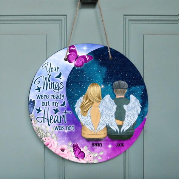 Custom Personalized Memorial Mom Dad Door Sign - Best Gift For Couple - Your Wings Were Ready But My Heart Was Not
