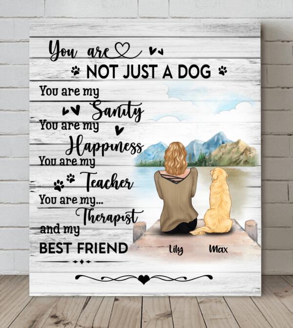 Custom Personalized Dog Mom Canvas - Best Gift For Dog Lovers - You Are Not Just A Dog - TBZX4U