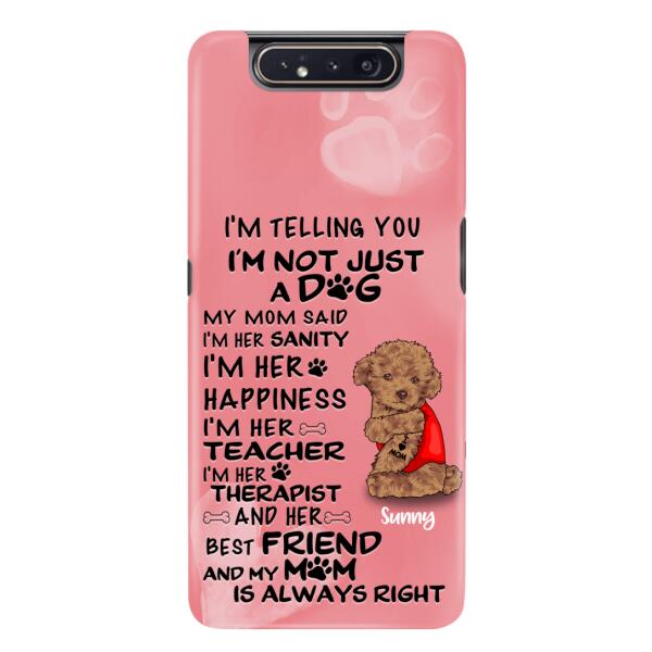 Custom Personalized Dog Phone Case - Best Gift For Dog Lovers - I'm Not Just A Dog - Case For Iphone/Samsung