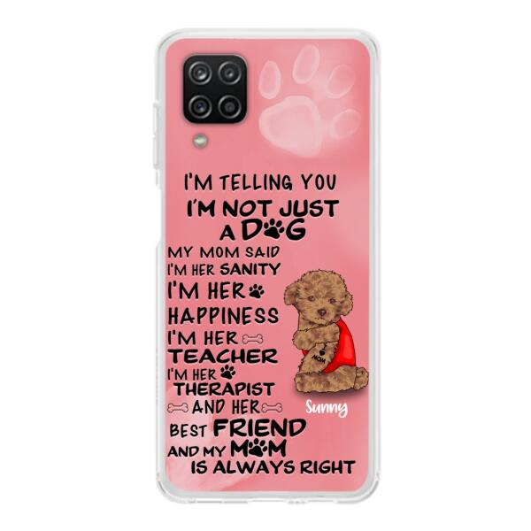 Custom Personalized Dog Phone Case - Best Gift For Dog Lovers - I'm Not Just A Dog - Case For Iphone/Samsung