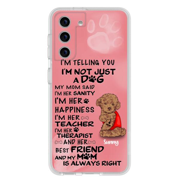 Custom Personalized Dog Phone Case - Best Gift For Dog Lovers - I'm Not Just A Dog - Case For Iphone/Samsung