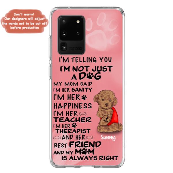 Custom Personalized Dog Phone Case - Best Gift For Dog Lovers - I'm Not Just A Dog - Case For Iphone/Samsung