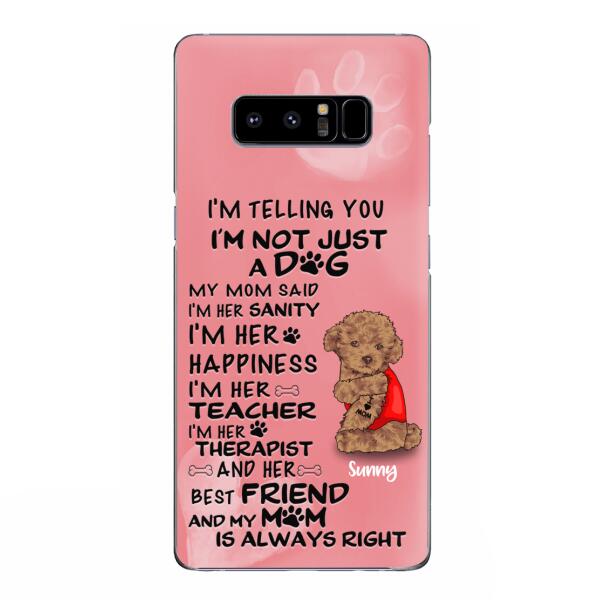 Custom Personalized Dog Phone Case - Best Gift For Dog Lovers - I'm Not Just A Dog - Case For Iphone/Samsung