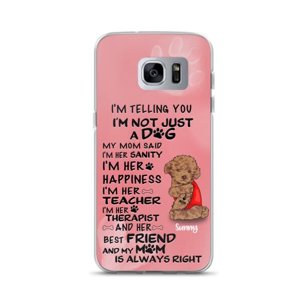 Custom Personalized Dog Phone Case - Best Gift For Dog Lovers - I'm Not Just A Dog - Case For Iphone/Samsung