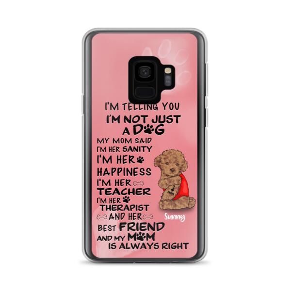 Custom Personalized Dog Phone Case - Best Gift For Dog Lovers - I'm Not Just A Dog - Case For Iphone/Samsung