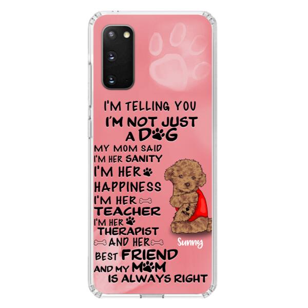 Custom Personalized Dog Phone Case - Best Gift For Dog Lovers - I'm Not Just A Dog - Case For Iphone/Samsung