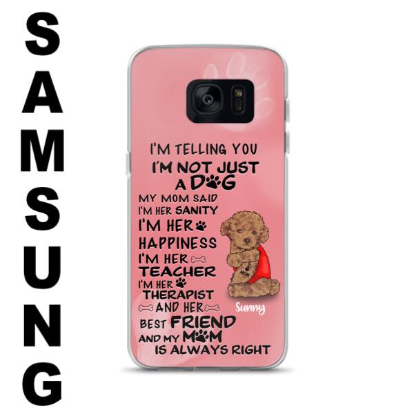 Custom Personalized Dog Phone Case - Best Gift For Dog Lovers - I'm Not Just A Dog - Case For Iphone/Samsung