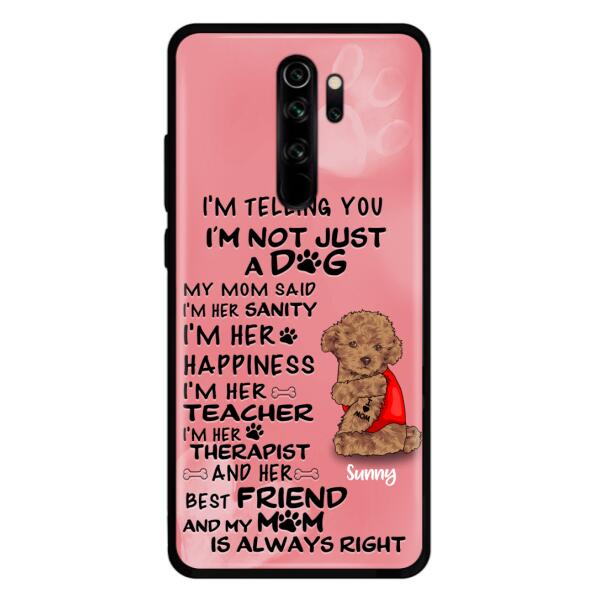 Custom Personalized Dog Phone Case - Best Gift For Dog Lovers - I'm Not Just A Dog - Case For Xiaomi, Huawei & Oppo