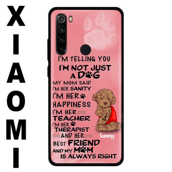 Custom Personalized Dog Phone Case - Best Gift For Dog Lovers - I'm Not Just A Dog - Case For Xiaomi, Huawei & Oppo