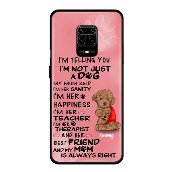 Custom Personalized Dog Phone Case - Best Gift For Dog Lovers - I'm Not Just A Dog - Case For Xiaomi, Huawei & Oppo