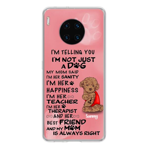 Custom Personalized Dog Phone Case - Best Gift For Dog Lovers - I'm Not Just A Dog - Case For Xiaomi, Huawei & Oppo