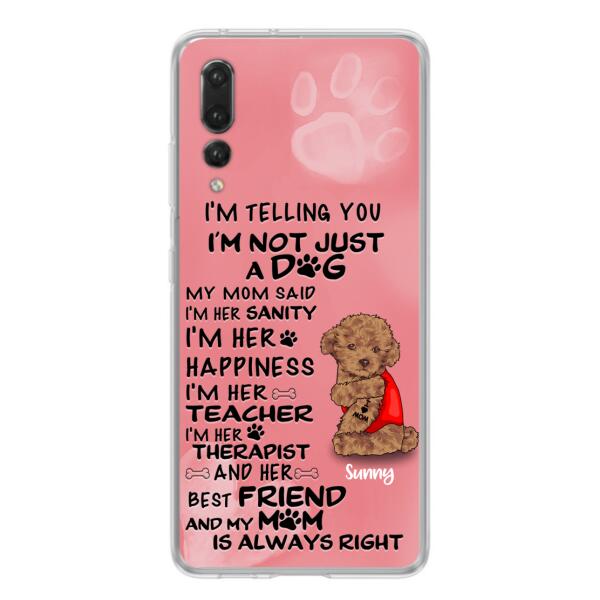 Custom Personalized Dog Phone Case - Best Gift For Dog Lovers - I'm Not Just A Dog - Case For Xiaomi, Huawei & Oppo