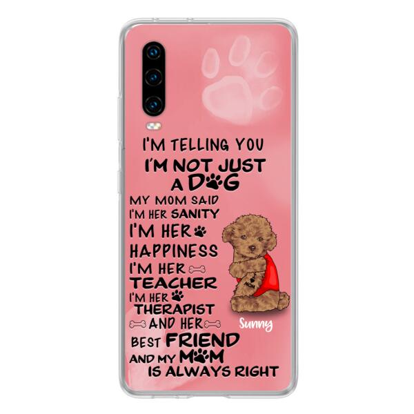 Custom Personalized Dog Phone Case - Best Gift For Dog Lovers - I'm Not Just A Dog - Case For Xiaomi, Huawei & Oppo