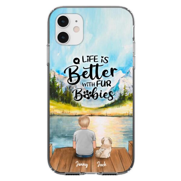 Custom Personalized Pet Kid Phone Case - Life Is Better With Fur Babies - Case For iPhone And Samsung